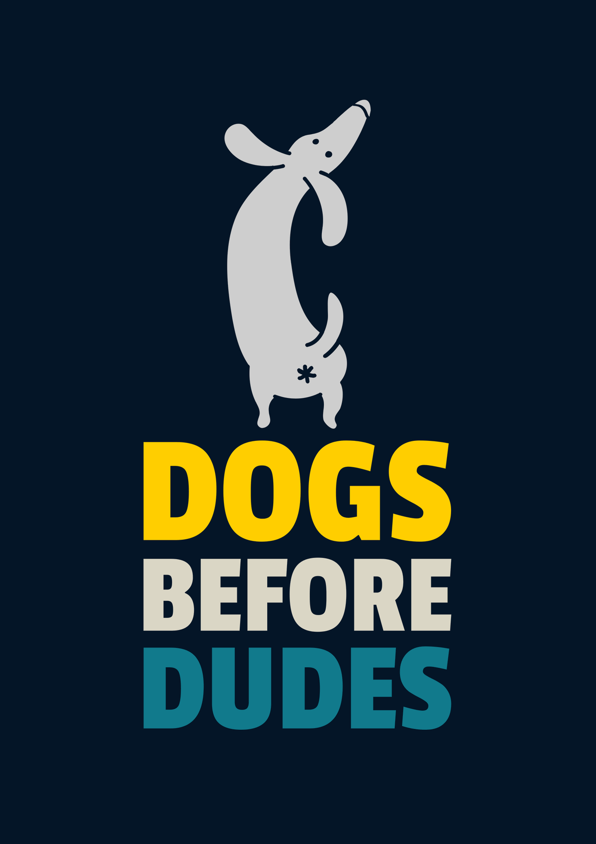 " DOGS BEFORE DUDES " - UNISEX HALF-SLEEVE T-SHIRTS