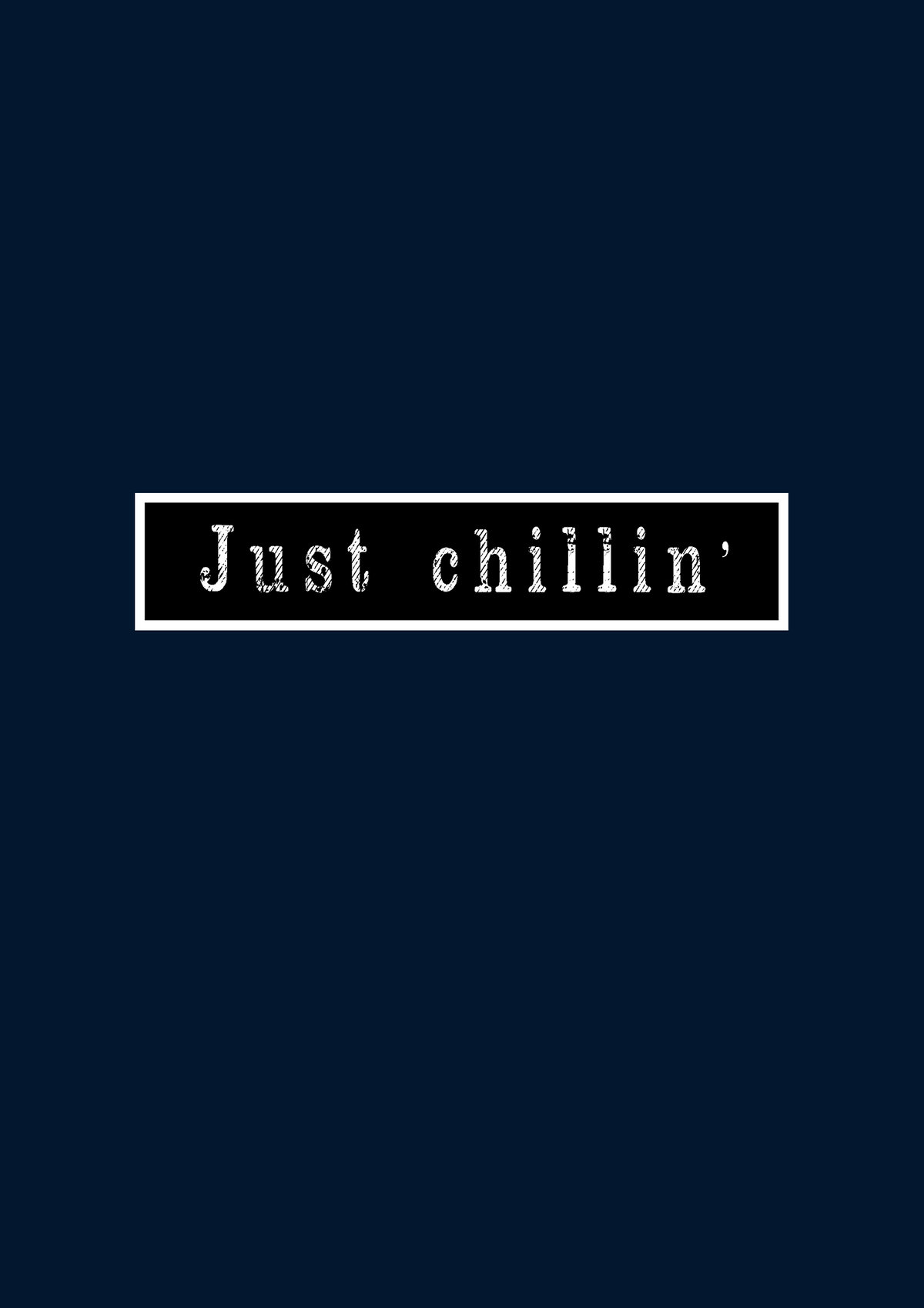 JUST CHILLIN' Regular Fit T-Shirts