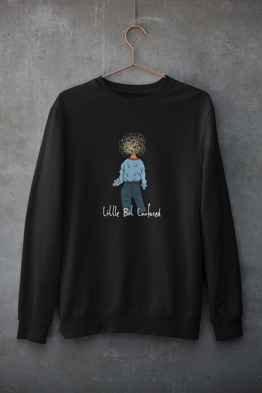 Little Bit Confused Winter Sweatshirts