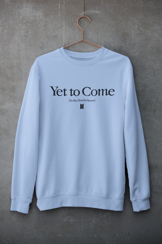 Yet To Come Unisex Winter Sweatshirts