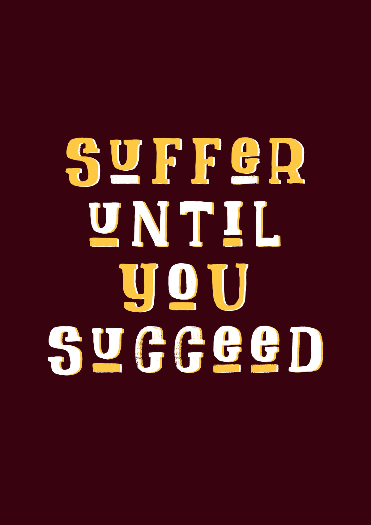 " SUFFER UNTIL YOU SUCCEED " HALF-SLEEVE T-SHIRTS