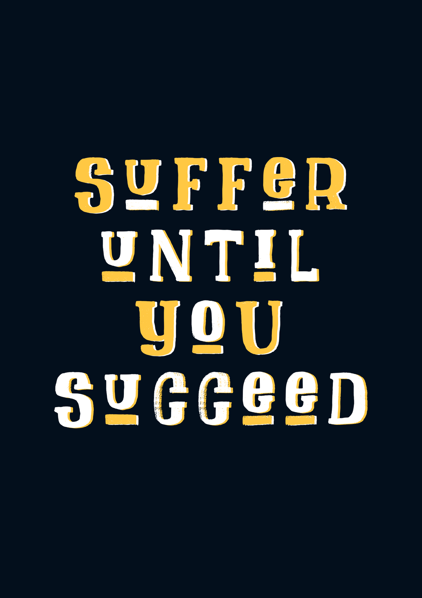 " SUFFER UNTIL YOU SUCCEED " HALF-SLEEVE T-SHIRTS