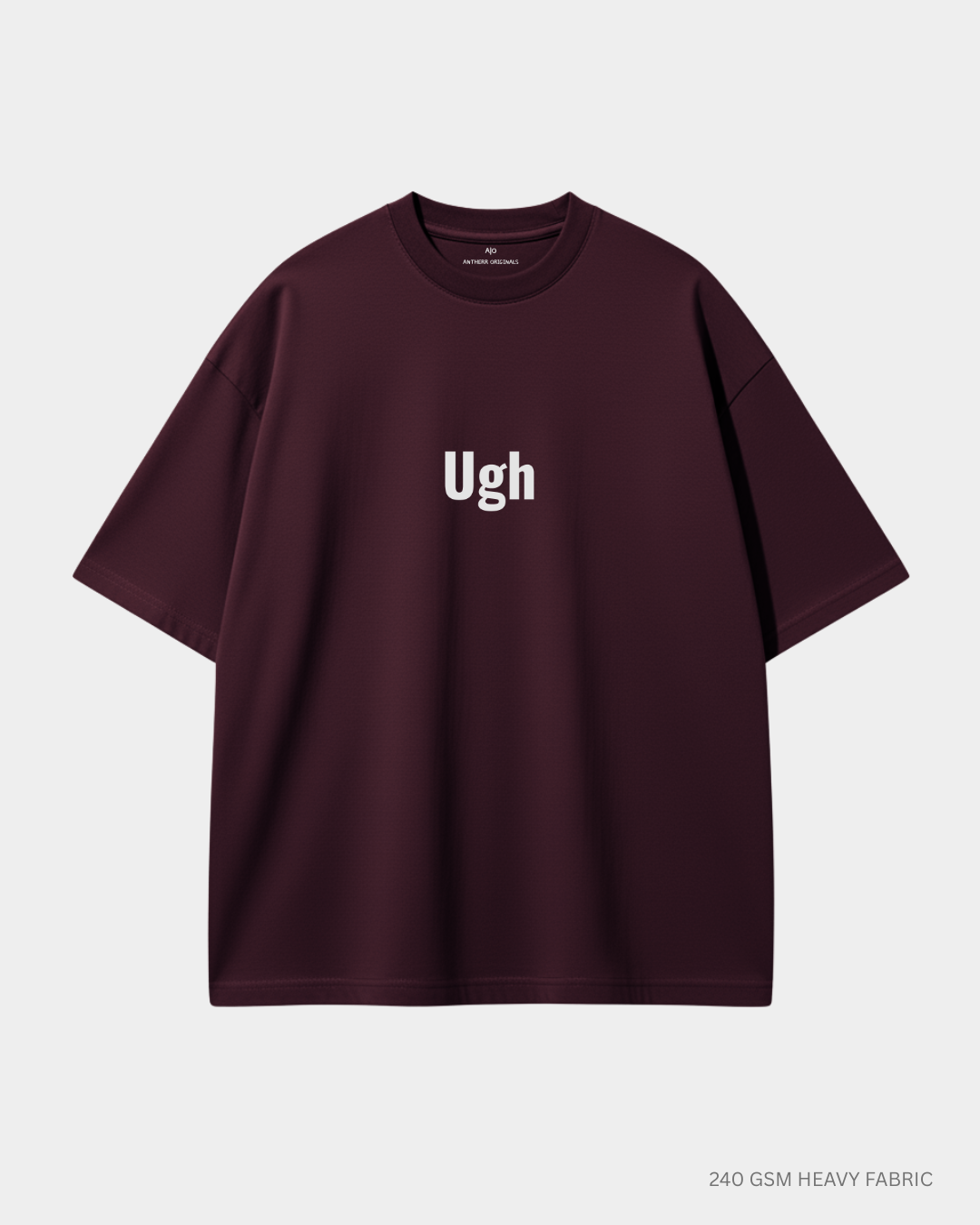 Ugh Minimal Text Unisex Oversized T-Shirt | Antherr Originals MAROON 240 GSM Cotton