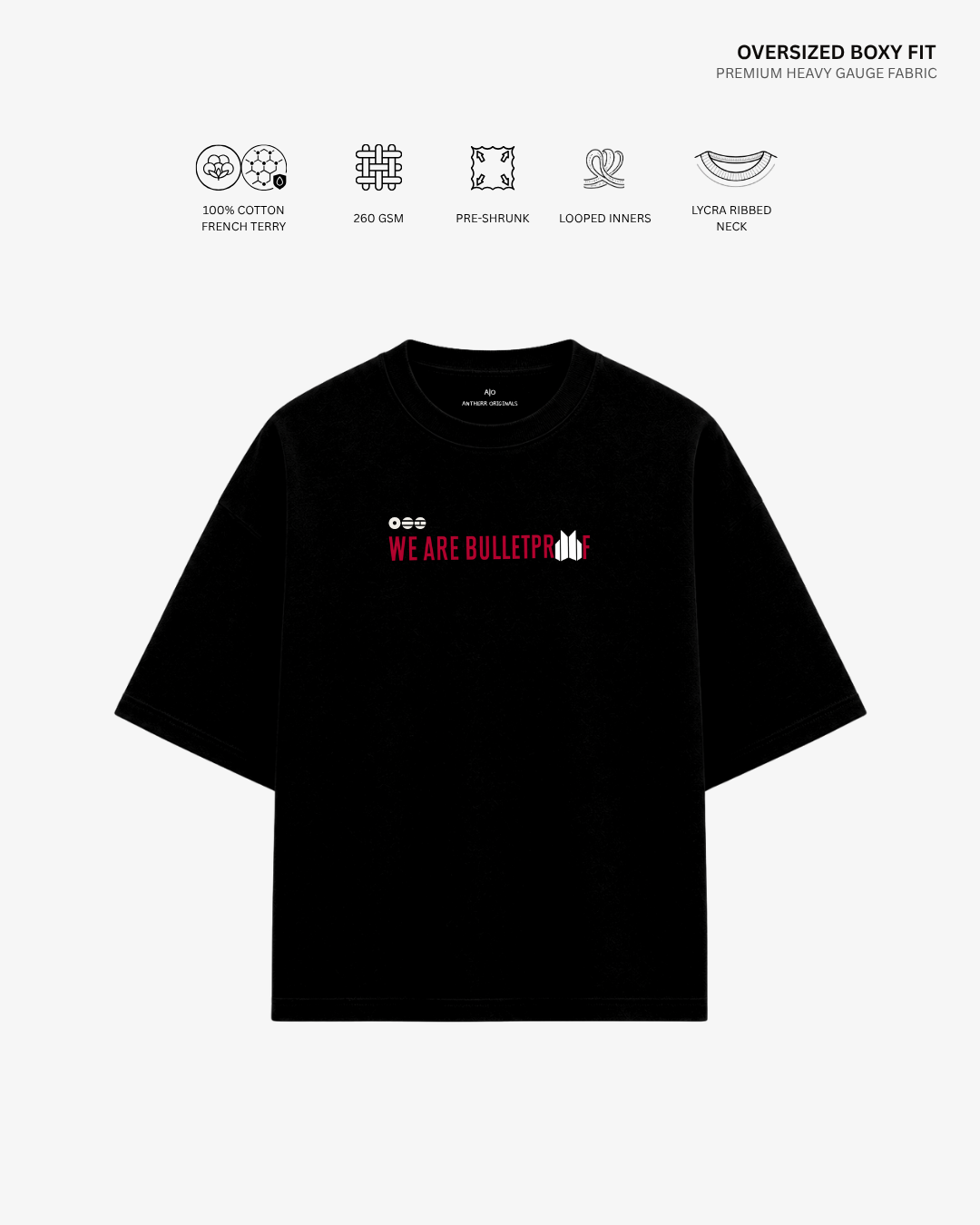 We Are Bulletproof French Terry Oversized T-Shirt | Antherr Core