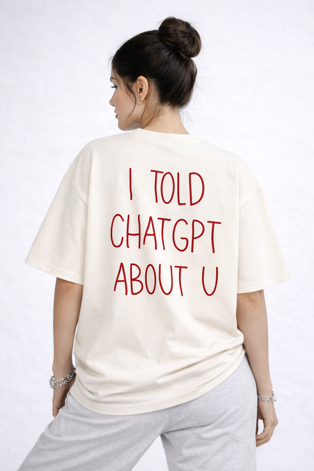 I Told ChatGPT About You Unisex Oversized T-Shirt | Antherr Originals