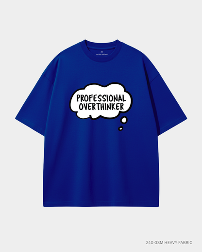 Professional Overthinker Unisex Oversized T-Shirt Royal Blue 240 GSM Cotton