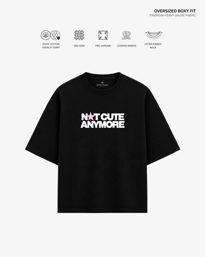 Not Cute Anymore French Terry Oversized T-Shirt BLACK Cotton French Terry 260 GSM