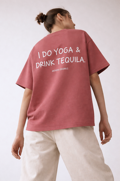 I Do Yoga & Drink Tequila Unisex Oversized T-Shirt | Antherr Originals