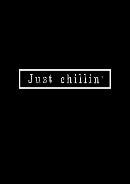 JUST CHILLIN' Regular Fit T-Shirts