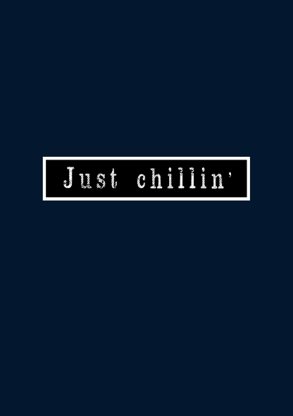 JUST CHILLIN' Regular Fit T-Shirts