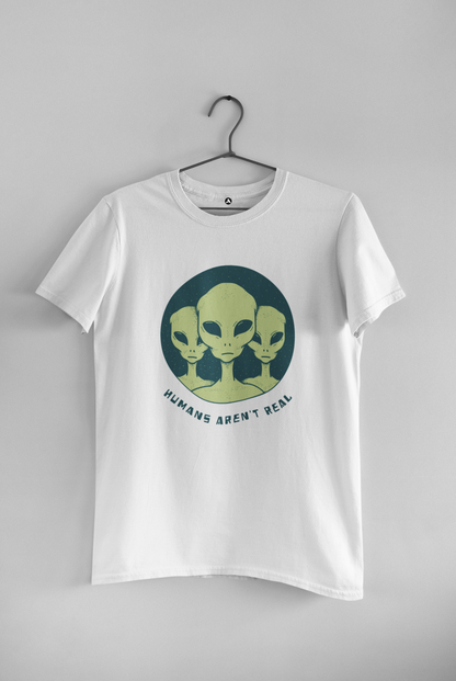 HUMANS AREN'T REAL : ALIEN & SPACE- HALF-SLEEVE T-SHIRTS