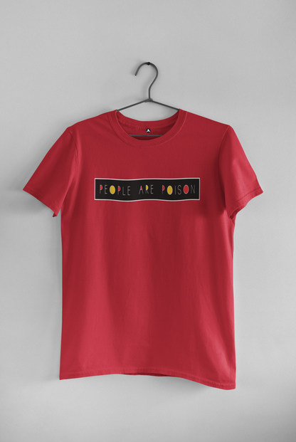 PEOPLE ARE POISON - HALF-SLEEVE T-SHIRTS