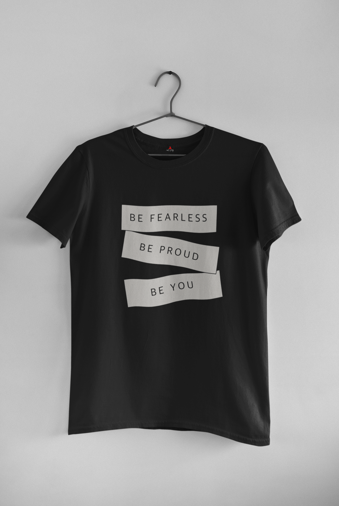 BE FEARLESS SLOGAN : HALF SLEEVE T-SHIRTS