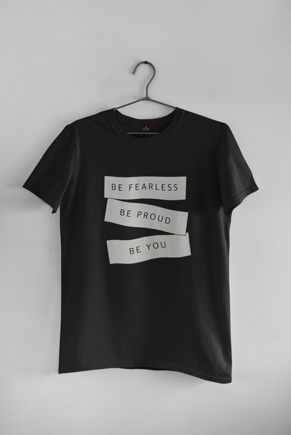 BE FEARLESS SLOGAN : HALF SLEEVE T-SHIRTS