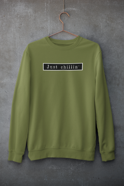 Just Chillin' - Winter Sweatshirts OLIVE GREEN