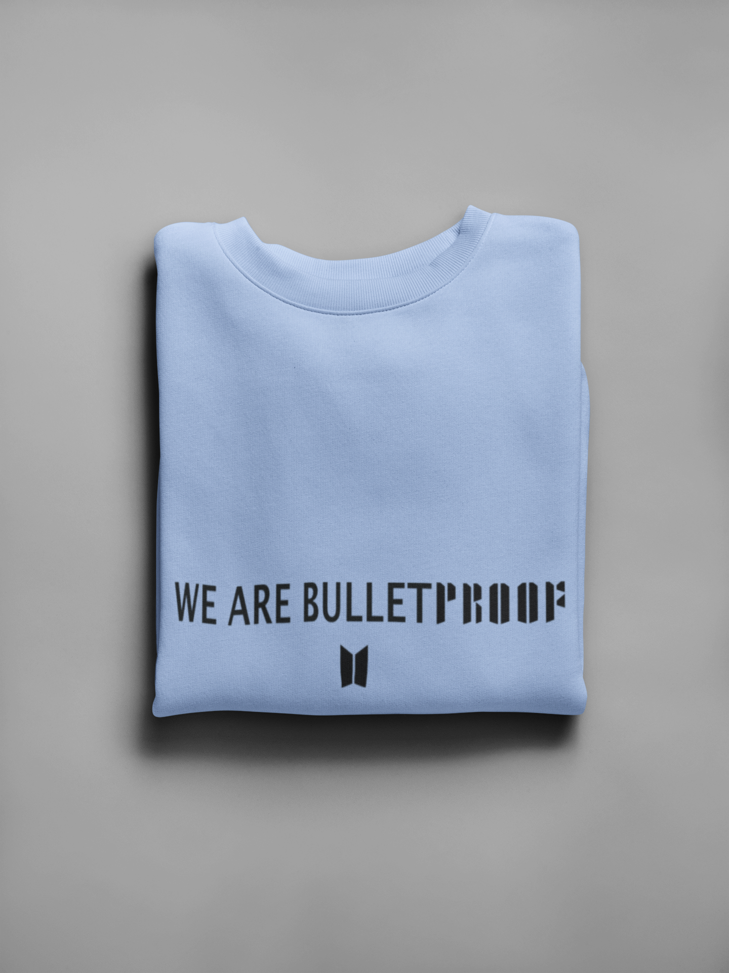 We are Bulletproof Unisex Winter Sweatshirts