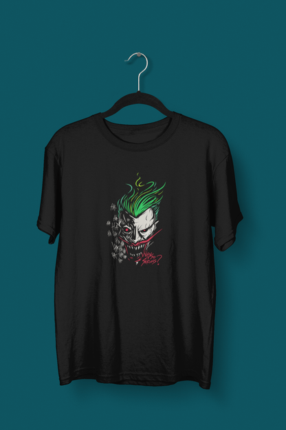 " JOKER - WHY SO SERIOUS? " - HALF-SLEEVE T-SHIRTS