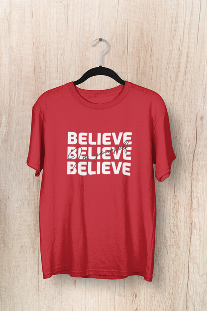 " BELIEVE IN YOURSELF " - UNISEX HALF-SLEEVE T-SHIRTS