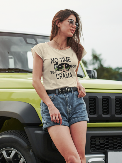 No Time For Your Drama- Buttercups-POWERPUFF GIRLS : Half Sleeve T-Shirt BEIGE